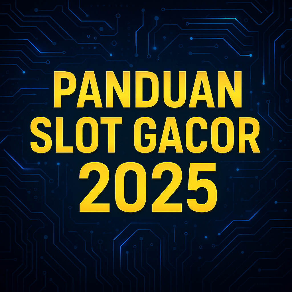 Panduan Slot Gacor 2025: Pola, Trik, dan Strategi Paling Efektif!